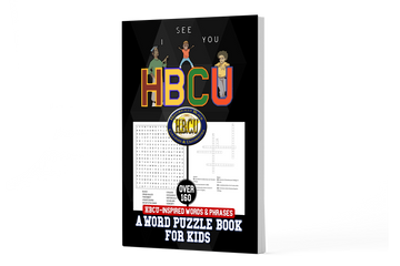 I See You HBCU: A Word Puzzle Book for Kids Ages 6-12: 20 HBCU-Inspired Crosswords and Word Searches